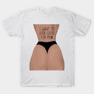Body positive design butt sexy feminist T-Shirt